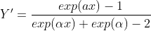 Y' = \frac{exp (ax) - 1}{exp(\alpha x) + exp (\alpha ) - 2}